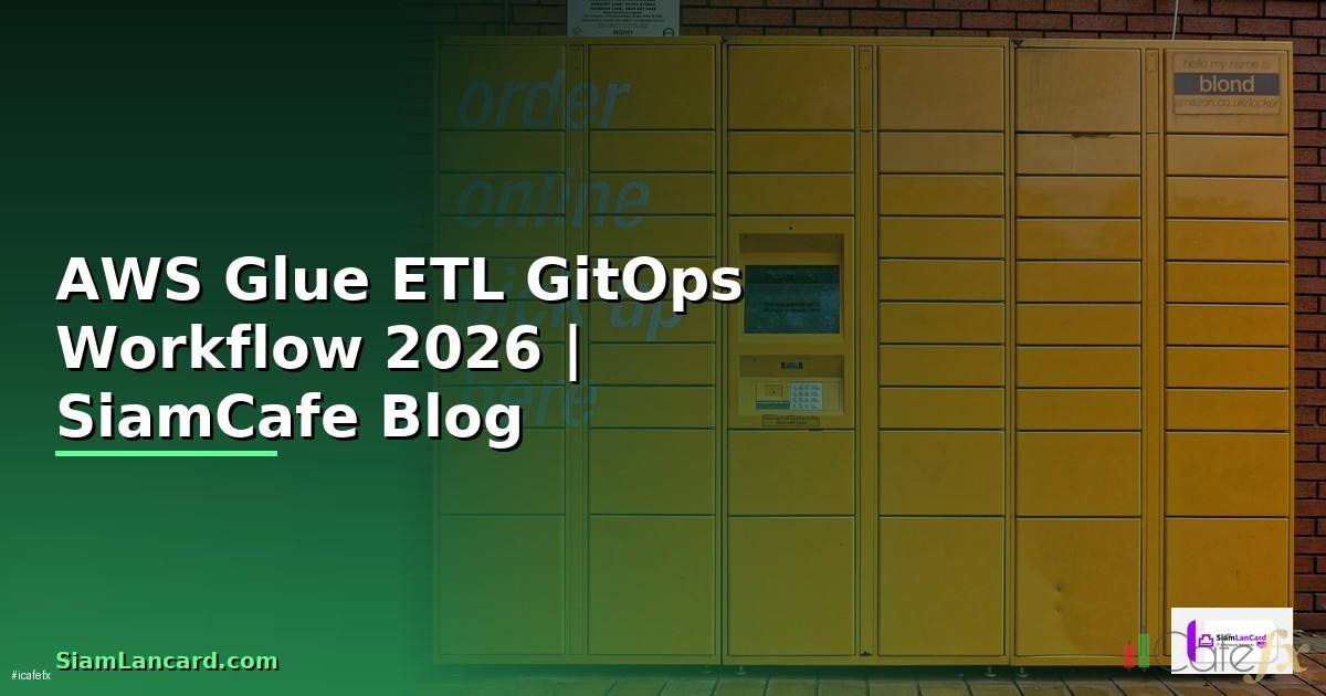 AWS Glue ETL GitOps Workflow