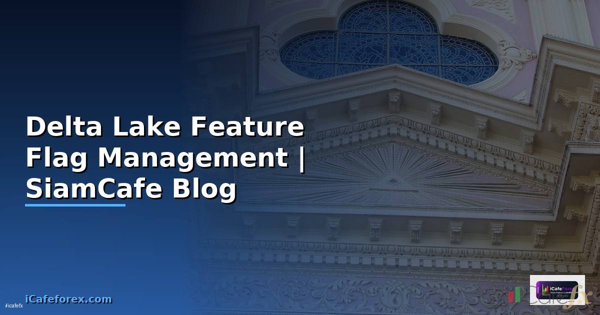 Delta Lake Feature Flag Management