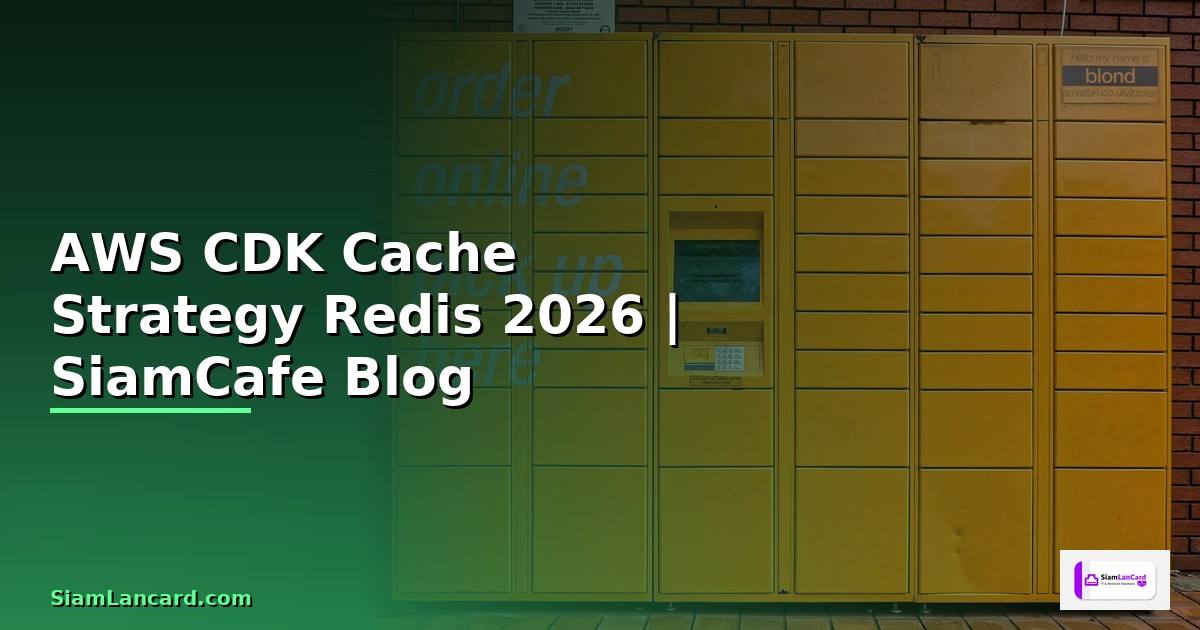 AWS CDK Cache Strategy Redis