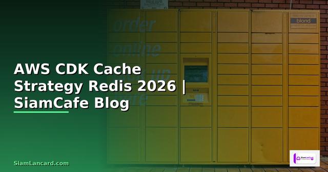 AWS CDK Cache Strategy Redis