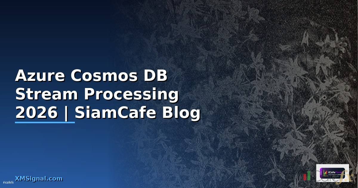 Azure Cosmos DB Stream Processing