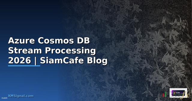Azure Cosmos DB Stream Processing