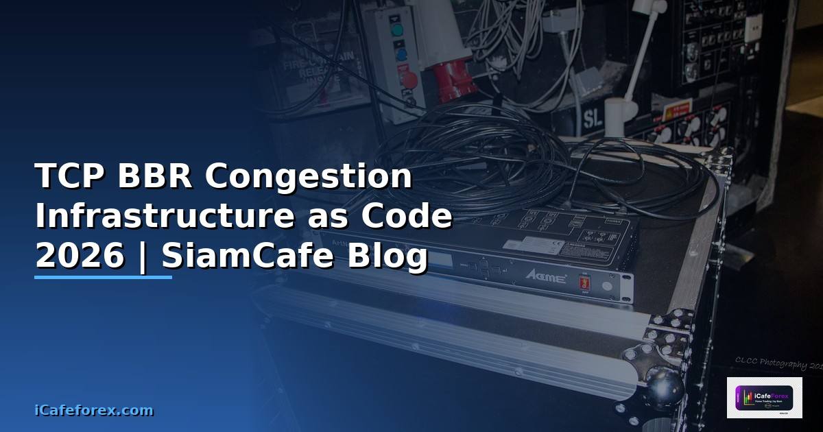 TCP BBR Congestion Infrastructure as Code