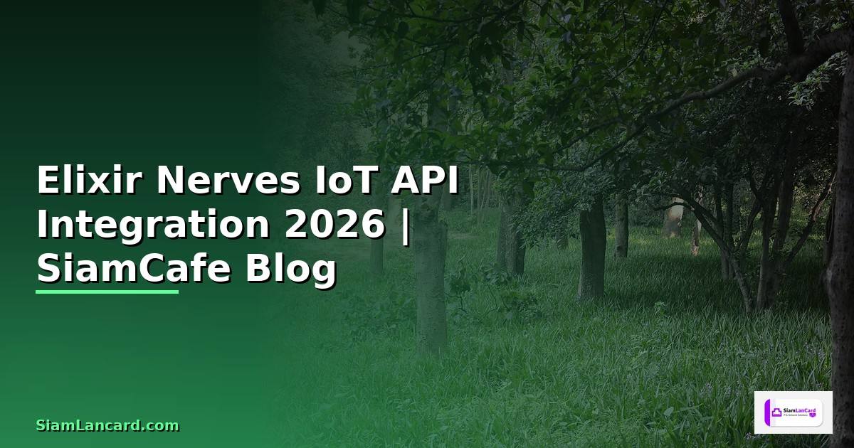 Elixir Nerves IoT API Integration เชื่อมต่อระบบ