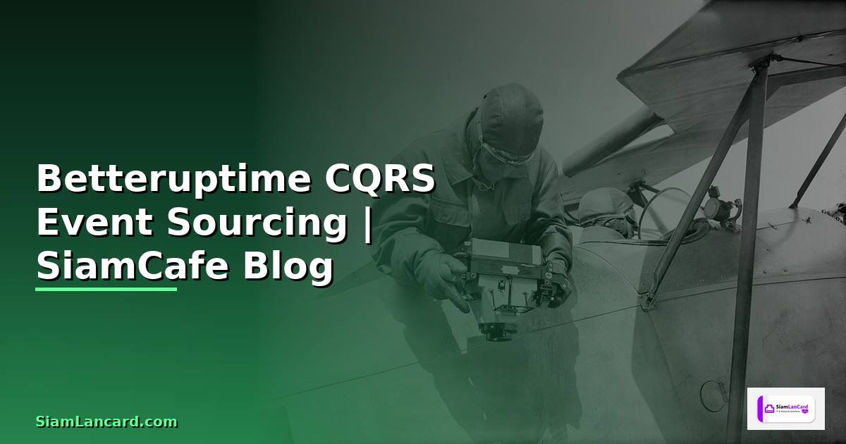 Betteruptime CQRS Event Sourcing