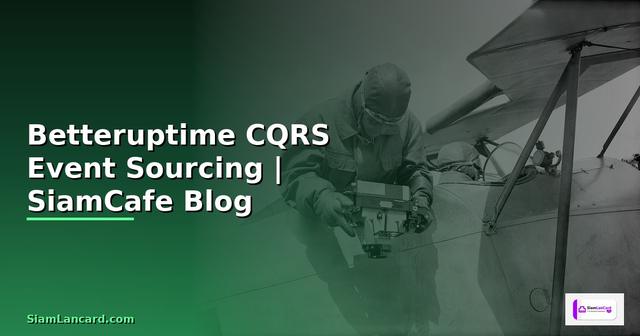 Betteruptime CQRS Event Sourcing