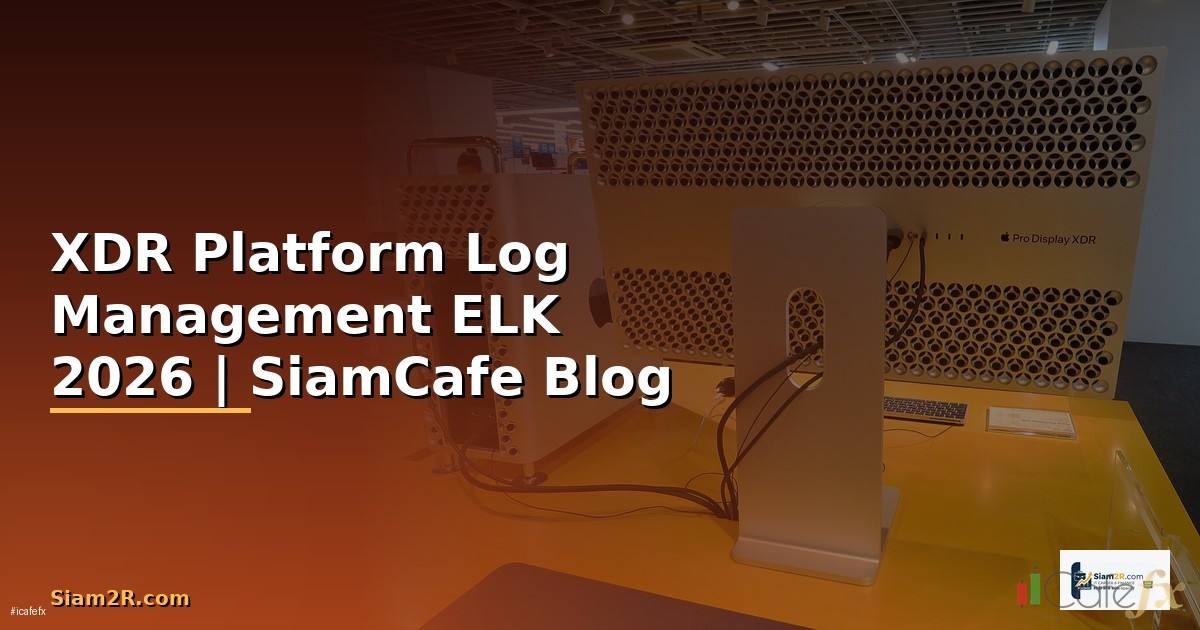 XDR Platform Log Management ELK