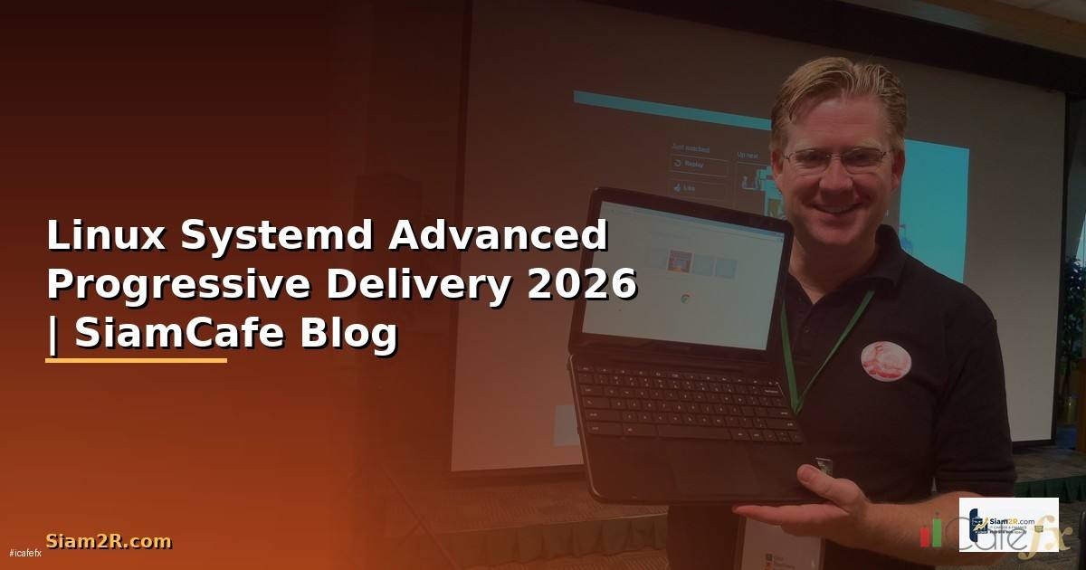 Linux Systemd Advanced Progressive Delivery