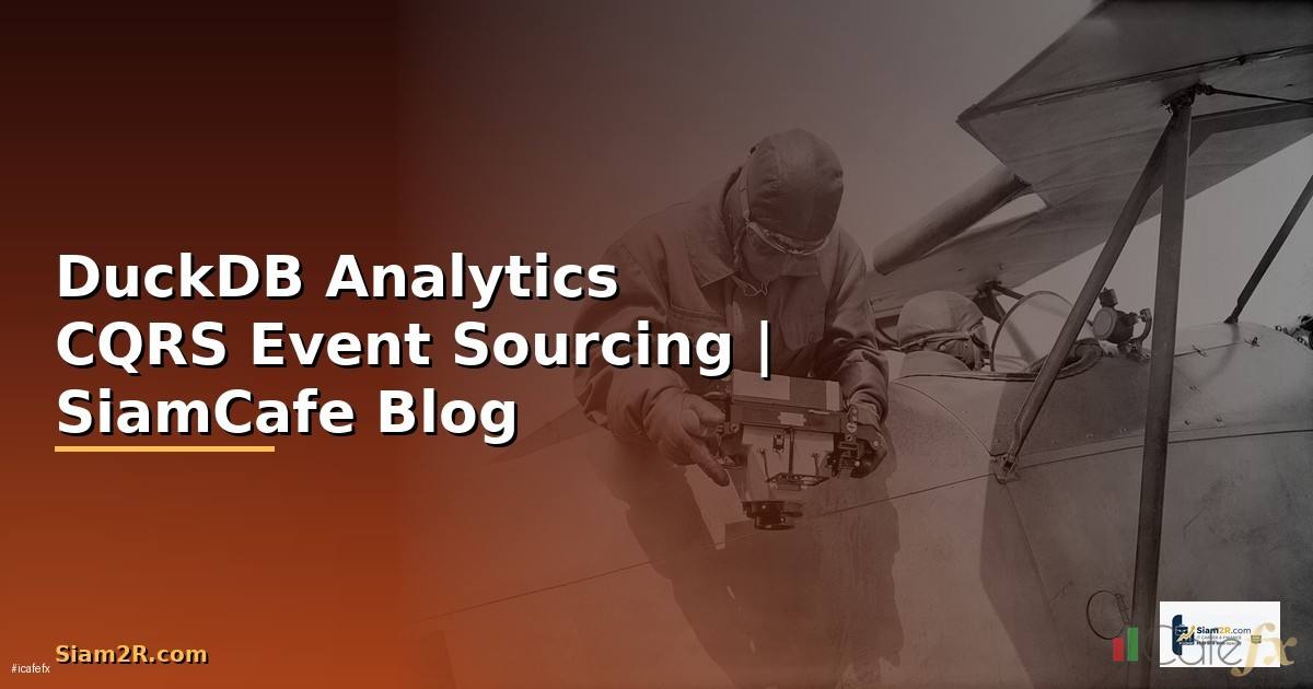 DuckDB Analytics CQRS Event Sourcing