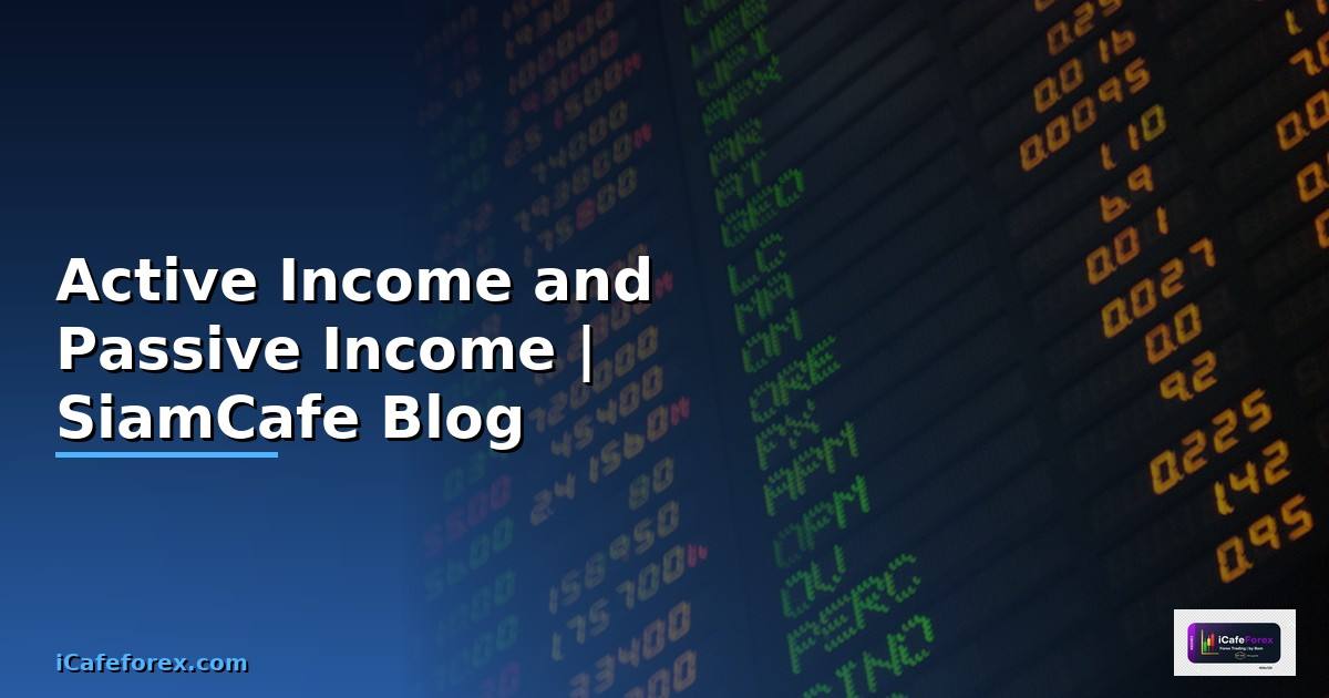 Active Income and Passive Income —