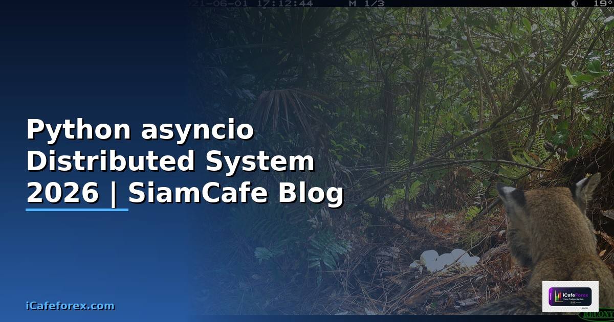 Python asyncio Distributed System