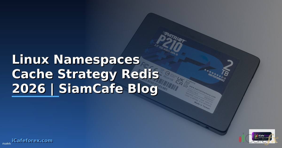 Linux Namespaces Cache Strategy Redis
