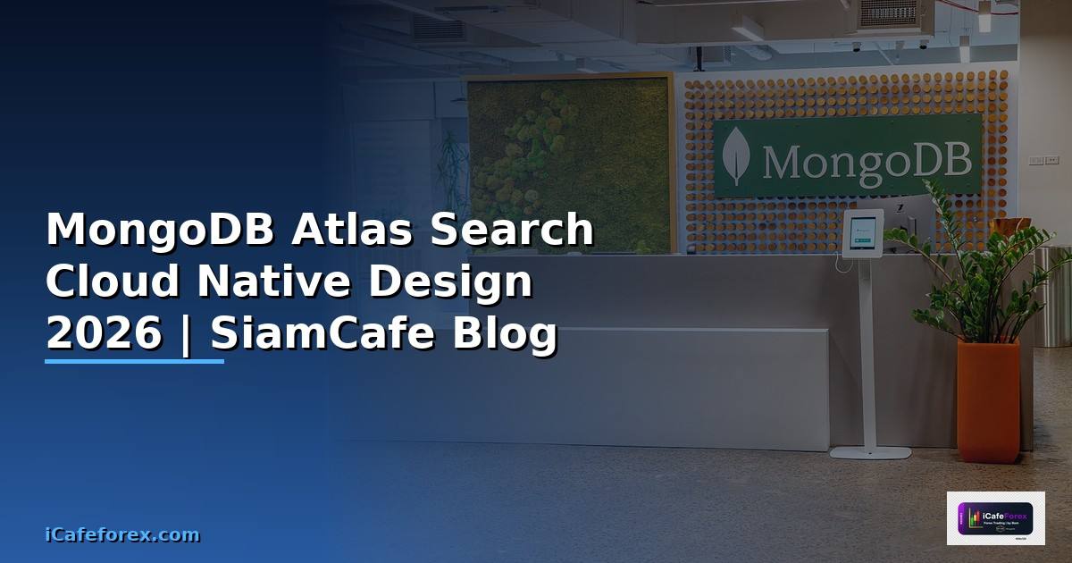 MongoDB Atlas Search Cloud Native Design