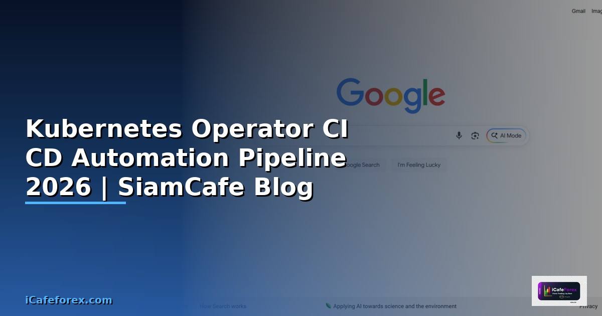 Kubernetes Operator CI CD Automation Pipeline