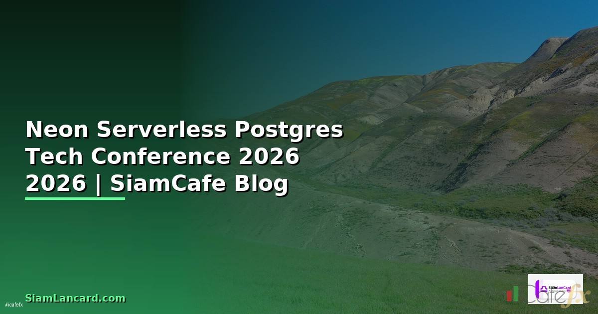 Neon Serverless Postgres Tech Conference 2026