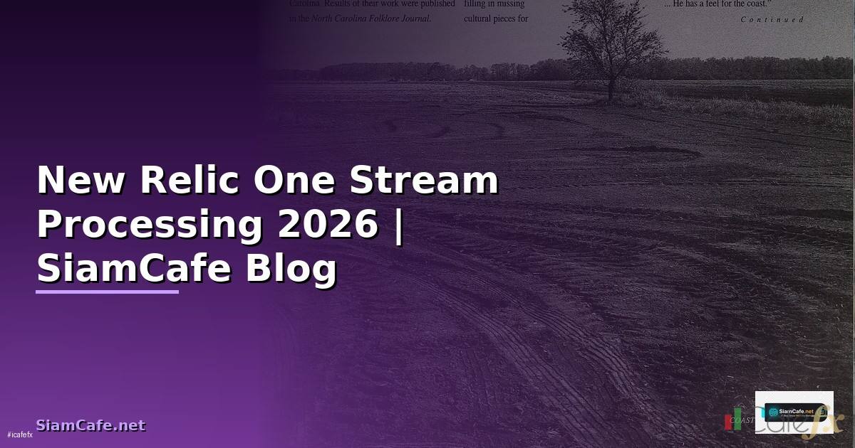 New Relic One Stream Processing