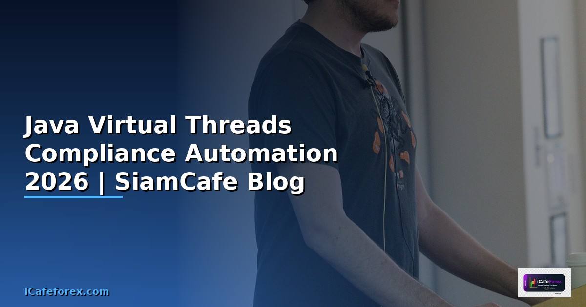 Java Virtual Threads Compliance Automation