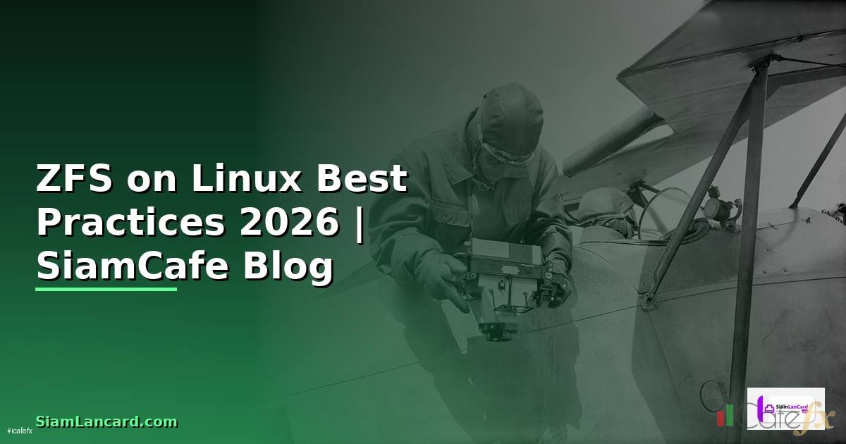 ZFS on Linux Best Practices ที่ต้องรู้