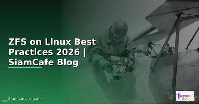 ZFS on Linux Best Practices ที่ต้องรู้