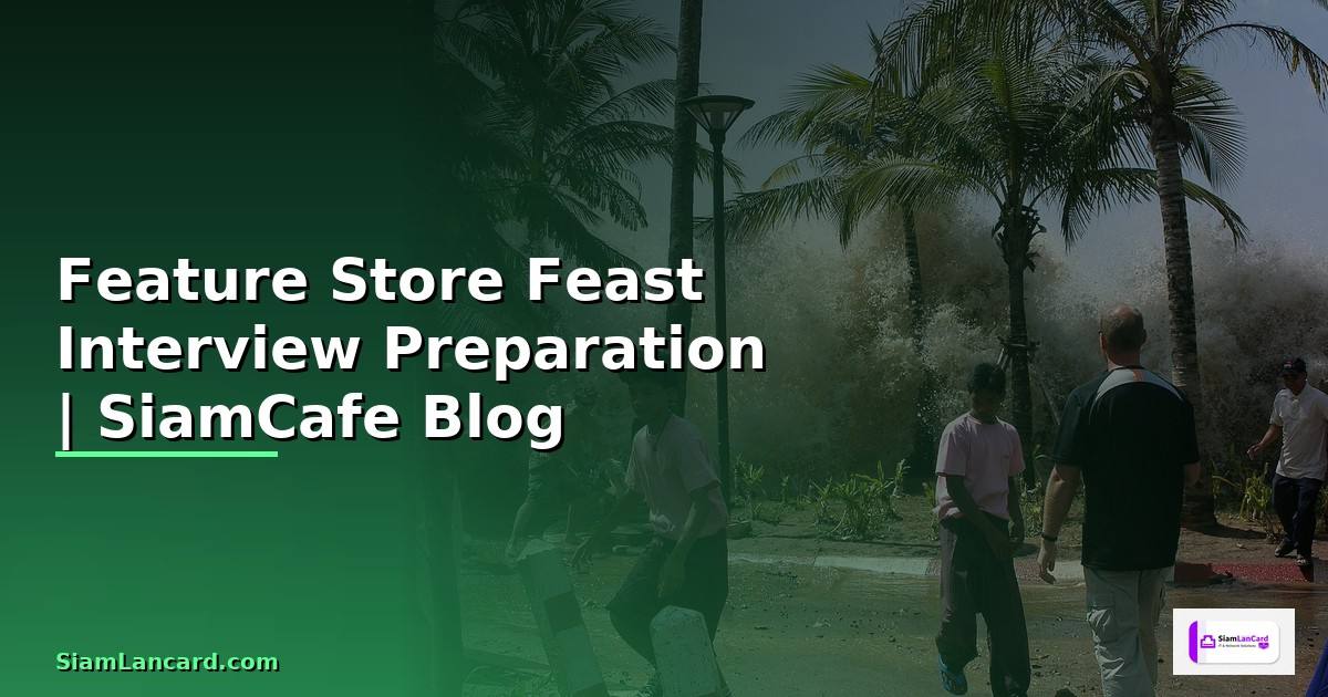 Feature Store Feast Interview Preparation