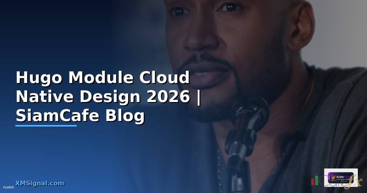 Hugo Module Cloud Native Design