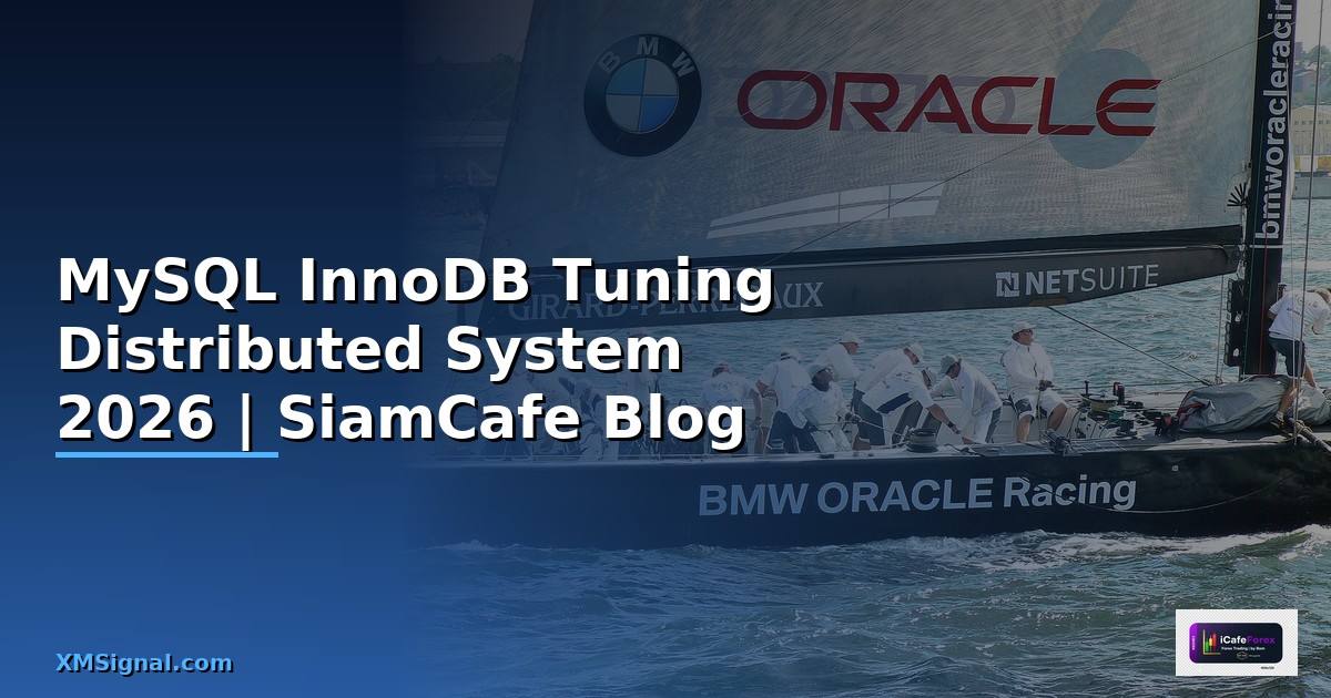 MySQL InnoDB Tuning Distributed System