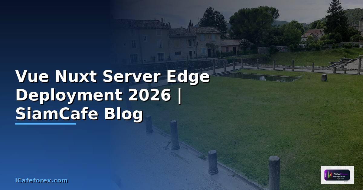 Vue Nuxt Server Edge Deployment