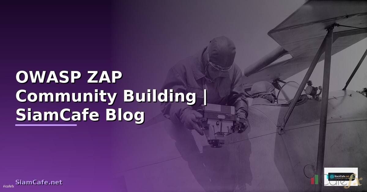 OWASP ZAP Community Building