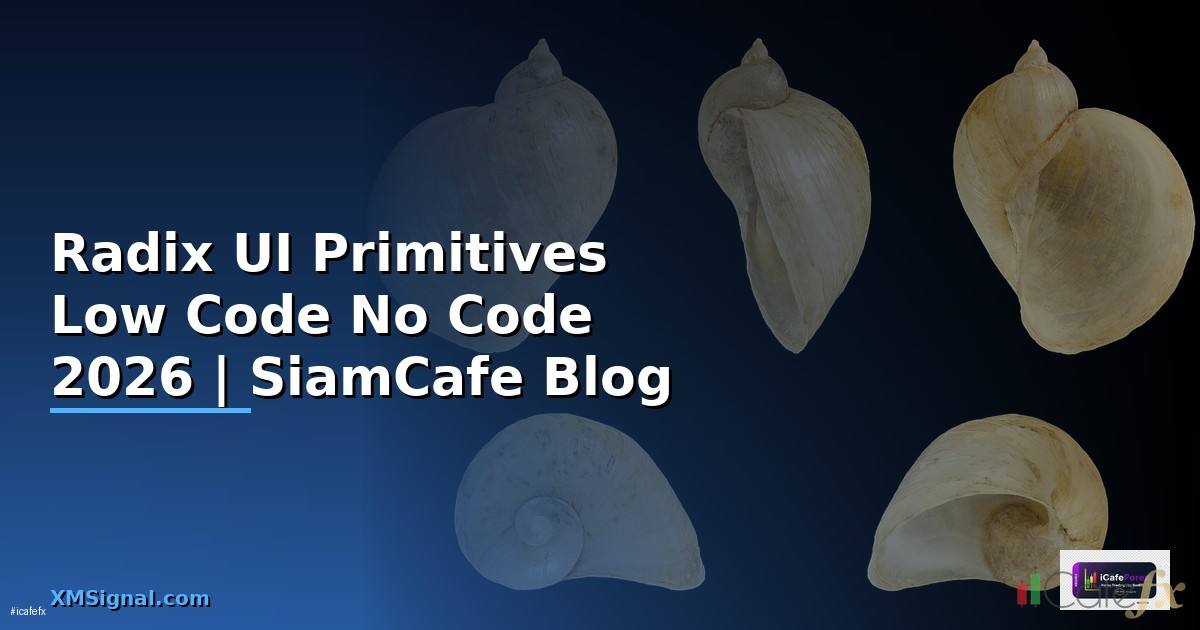 Radix UI Primitives Low Code No Code —