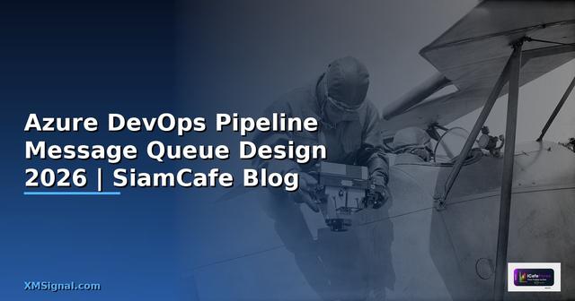 Azure DevOps Pipeline Message Queue Design