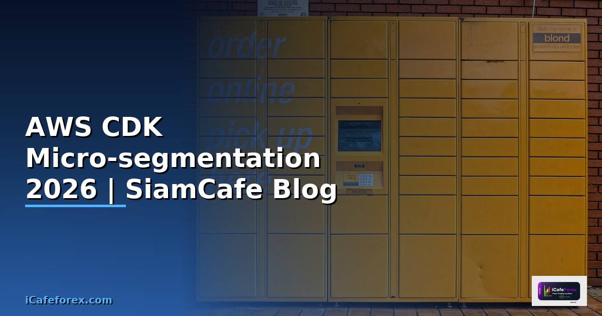 AWS CDK Micro-segmentation