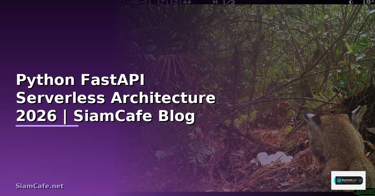 Python FastAPI Serverless Architecture