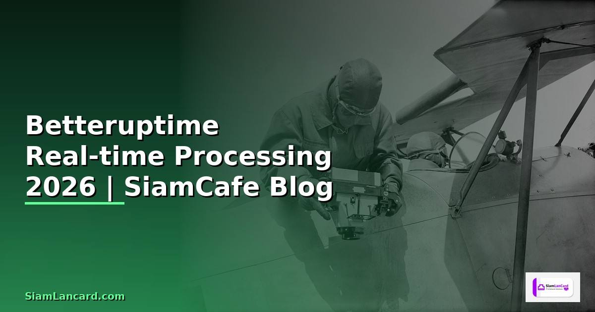 Betteruptime Real-time Processing