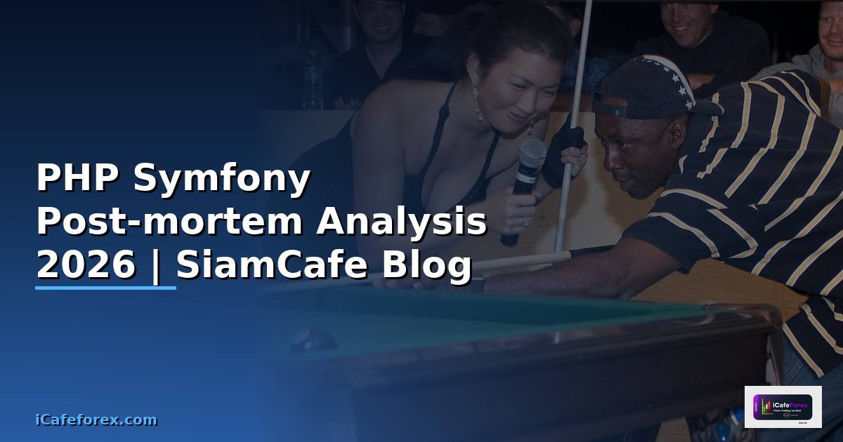 PHP Symfony Post-mortem Analysis