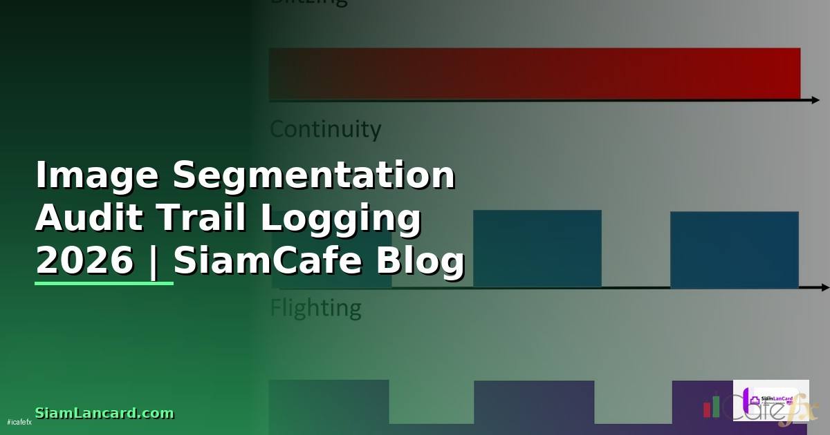 Image Segmentation Audit Trail Logging