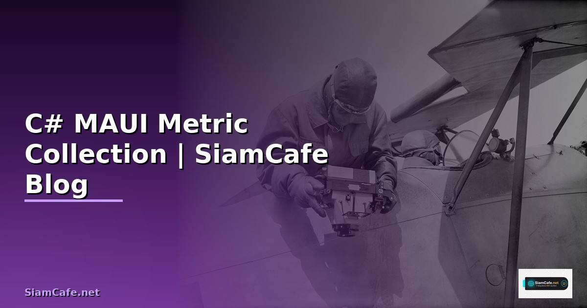 C# MAUI Metric Collection
