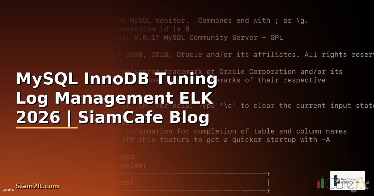 MySQL InnoDB Tuning Log Management ELK