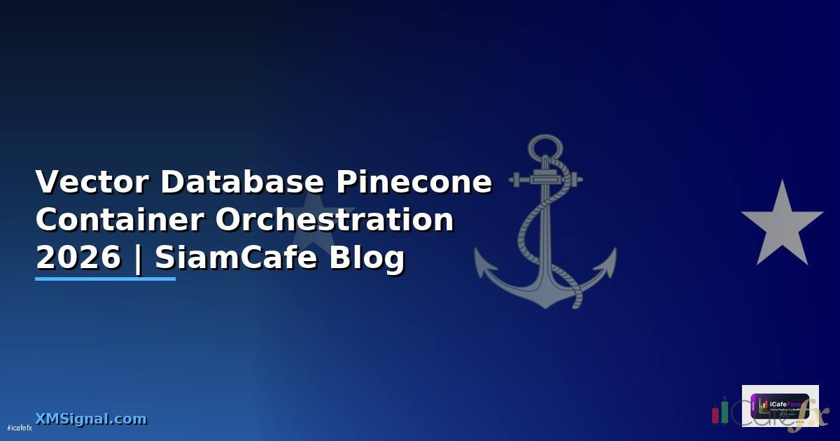Vector Database Pinecone Container Orchestration