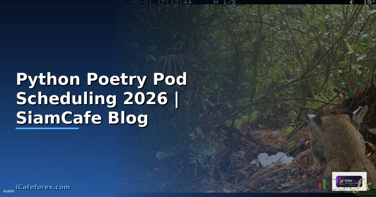 Python Poetry Pod Scheduling