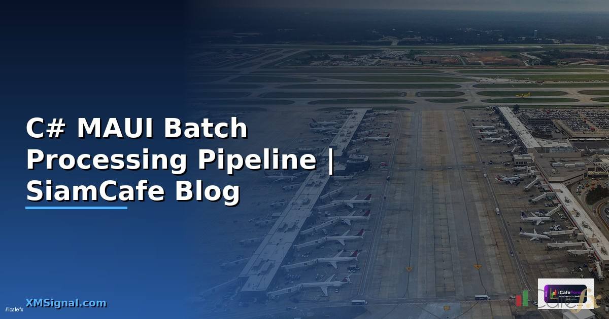 C# MAUI Batch Processing Pipeline