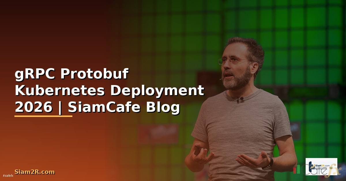 gRPC Protobuf Kubernetes Deployment