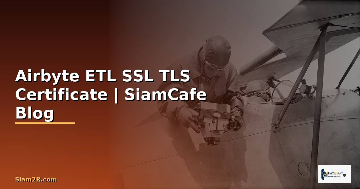 Airbyte ETL SSL TLS Certificate
