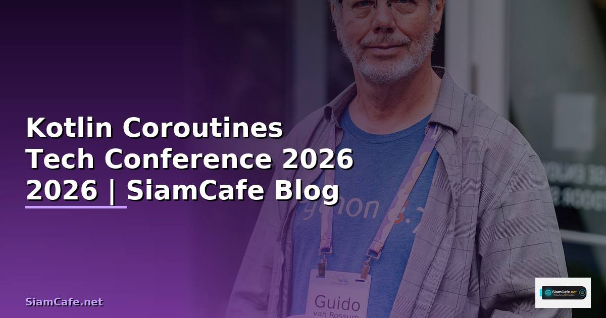 Kotlin Coroutines Tech Conference 2026