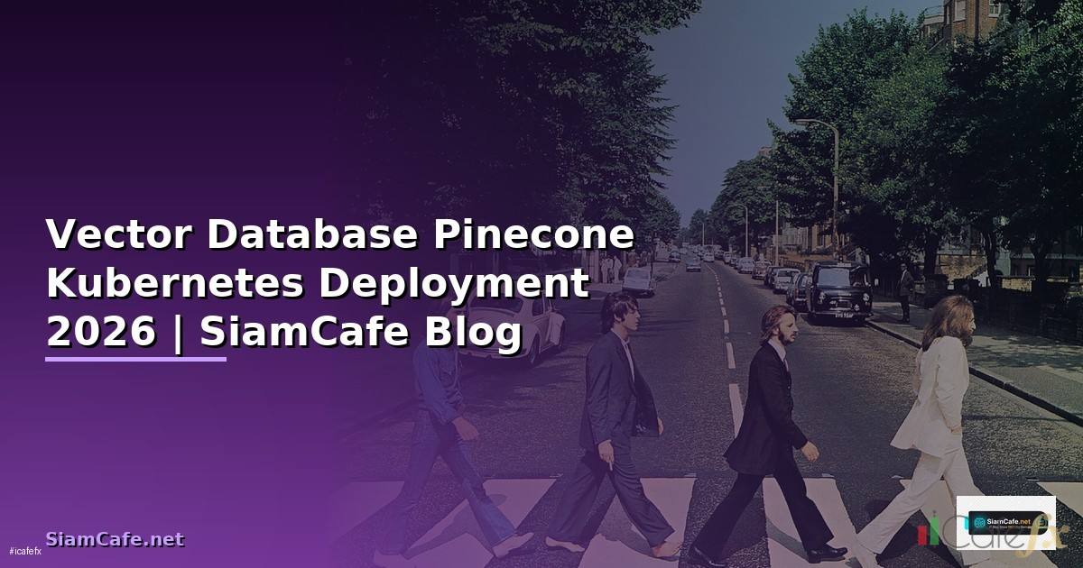 Vector Database Pinecone Kubernetes Deployment