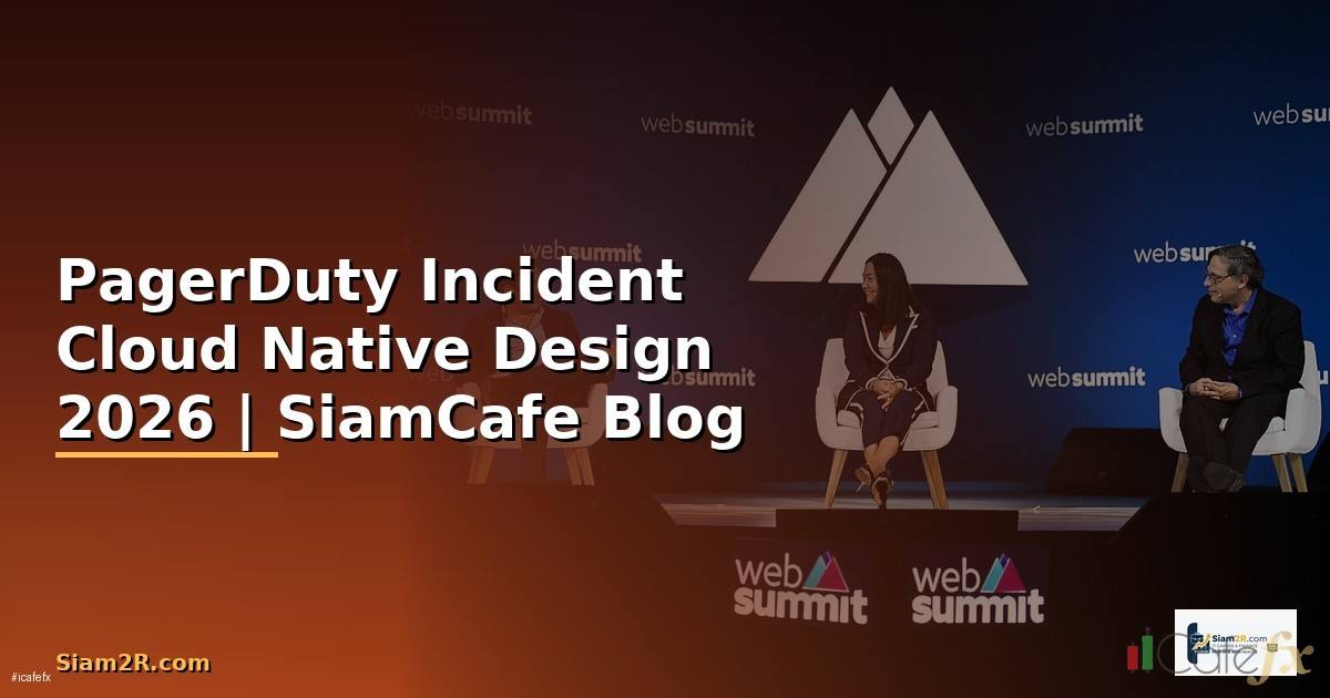 PagerDuty Incident Cloud Native Design