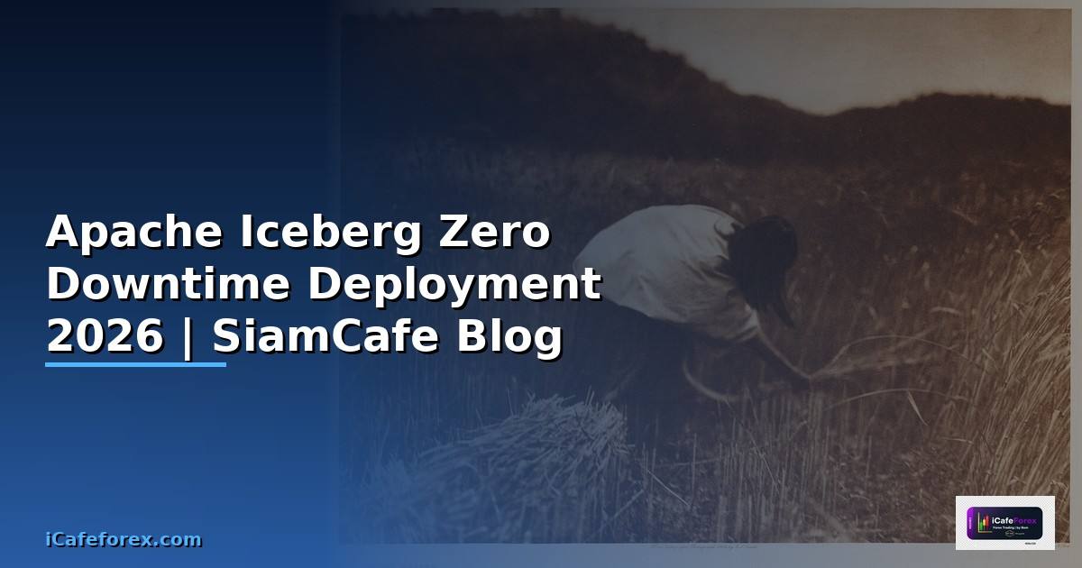 Apache Iceberg Zero Downtime Deployment
