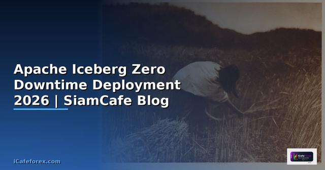 Apache Iceberg Zero Downtime Deployment