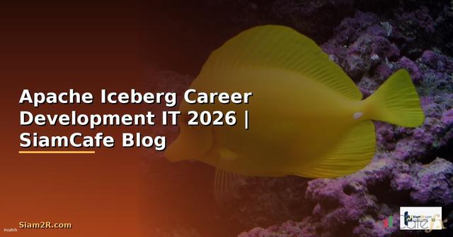 Apache Iceberg Career Development IT