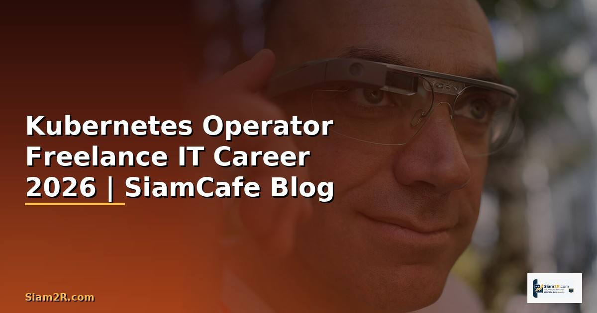Kubernetes Operator Freelance IT Career