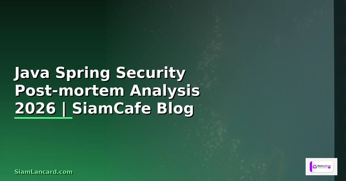 Java Spring Security Post-mortem Analysis